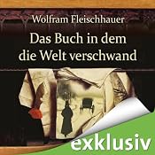 H&ouml;rbuch Das Buch in dem die Welt verschwand