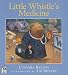  : Little Whistle's Medicine (Little Whistle)