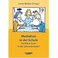 Praxisbuch: Mediation in der Schule: Konflikte l�sen in der Sekundarstufe I