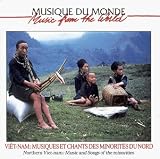 Northern Vietnam: Music & Songs of the Minorities