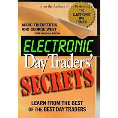 Electronic Day Traders' Secrets: Learn From the Best of the Best DayTraders