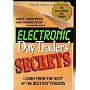 Electronic Day Traders' Secrets: Learn From the Best of the Best DayTraders