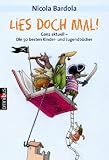 Lies doch mal!: Die 50 besten Kinder- und Jugendb&uuml;cher der letzten 10 Jahre: Ganz aktuell - Die 50 besten Kinder- und Jugendb&uuml;cher - Nicola Bardola