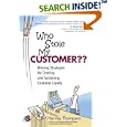 Who Stole My Customer?? Winning Strategies for Creating and... by Harvey Thompson