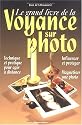Le grand livre de la voyance sur photo.
