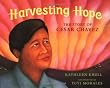 Harvesting Hope: The Story of Cesar Chavaz