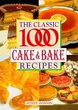 The Classic 1000 Cakes and Bakes (Classic 1000)
