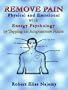 Remove Pain-Physical and Emotional: With Energy Psychology by Tapping on Acupuncture Points