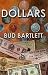 Dollars: A Fascinating Account Og How Bills and Coins-Dollars in Particular-Can Be Far More Than Legal Tender