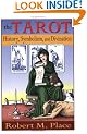 The Tarot: History, Symbolism and Divination