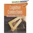 Click here to buy Cognitive Connections: Multiple Ways of Thinking About Math by  Robert Myers.