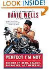 Perfect I'm Not: Boomer on Beer, Brawls, Backaches, and Baseball