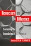 Democracy and Difference: Contesting Boundaries of the Political (Princeton Paperbacks)