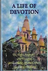 A Life of Devotion : The Holy Biography of Om Visnupad Srila Bhakti Pramod Puri Goswami Maharaj