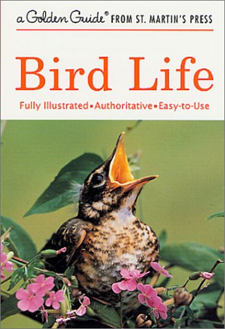 Cover image : Bird Life: A Guide to the Behavior and Biology of Birds (Golden Guide)