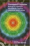 Unmapped Countries: Biological Visions in Nineteenth Century Literature and Culture (Anthem Nineteenth-Century Series)
