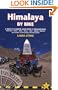 Himalaya by Bike: A Route and Planning Guide for Cyclists and Motor Cyclists (Trailblazer)