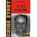 Le fils ill�gitime : L'affaire Arthur J. Shawcross