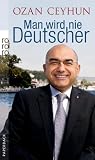 Man wird nie Deutscher