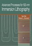 Advanced Processes for 193-nm Immersion Lithography (SPIE Press Monograph Vol. PM189)