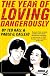 Year of Loving Dangerously