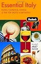 Fodor's Essential Italy, 1st Edition: Rome, Florence, Venice & the Top Spots In Between (Fodor's Gold Guides)