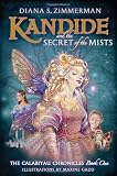 Kandide and the Secret of the Mists: The Calabiyau Chronicles-book 1 [Paperback]