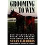 Grooming To Win: How to Groom, Trim, Braid and Prepare Your Horse for Show