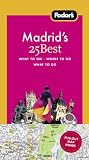 Fodor's Madrid's 25 Best, 4th Edition (25 Best)