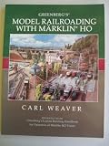 Greenberg's Model Railroading With Marklin HO