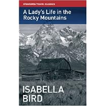 A Ladys Life in the Rocky Mountains (Stanfords Travel Classics) Paperback
