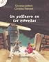 Un gallinero en las estrellas/ The Hen House of the Stars (Pollitos y Gallinitas) (Spanish Edition)