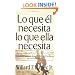 Lo Que El Necesita, Lo Que Ella Necesita/ His Needs, Her Needs: Construye un matrimonio a prueba de infidelidades/ Building an Affair-Proof Marriage (Spanish Edition)