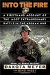 Into the Fire: A Firsthand Account of the Most Extraordinary Battle in the Afghan War
