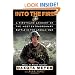 Into the Fire: A Firsthand Account of the Most Extraordinary Battle in the Afghan War