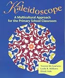 Kaleidoscope: A Multicultural Approach for the Primary School Classroom