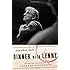 Dinner with Lenny: The Last Long Interview with Leonard Bernstein