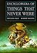 Encyclopedia of Things That Never Were: Creatures, Places, and People by Robert Ingpen
