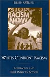Whites Confront Racism: Antiracists and Their Paths to Action
