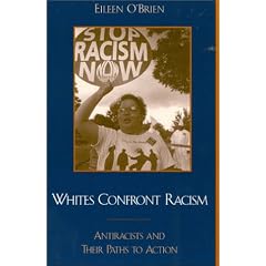 Whites Confront Racism: Antiracists and Their Paths to Action