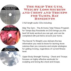 The Skip The Gym, Weight Loss Secrets, Chest and Triceps for metropolis Bay Residents