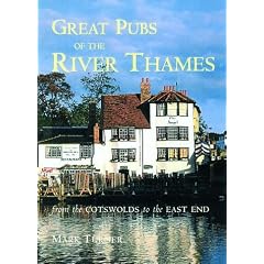 Great Pubs of the River Thames: From the Cotswolds to the East End