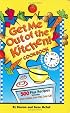 Get Me Out of the Kitchen Cookbook