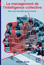 Le Management de l'Intelligence Collective : Vers une nouvelle gouvernance (Ancienne &eacute;dition)