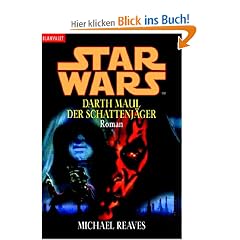Star Wars Darth Maul. Der Schattenj�ger.