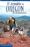 75 Scrambles in Oregon: Best Non-Technical Ascents