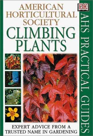 Climbing Plants (American Horticultural Society Practical Guides)