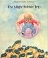 The Magic Bubble Trip
