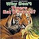 Why Don't Tigers Eat Bananas?