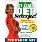 The Eat-Clean Diet Recharged: Lasting Fat Loss That's Better than Ever!by Tosca Reno